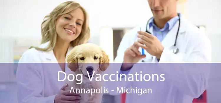 Dog Vaccinations Annapolis - Michigan