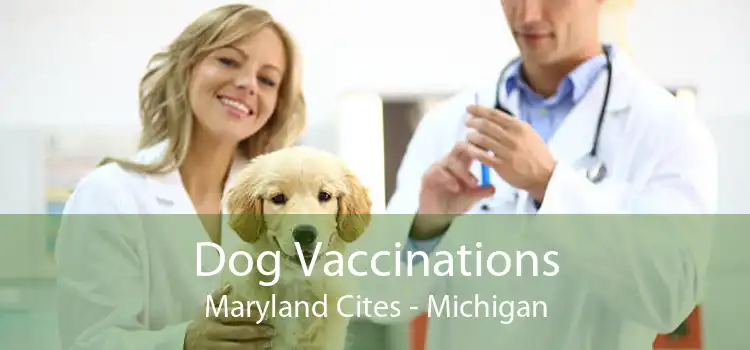 Dog Vaccinations Maryland Cites - Michigan