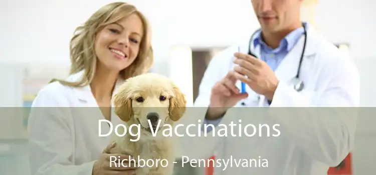 Dog Vaccinations Richboro - Pennsylvania