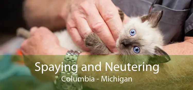 Spaying and Neutering Columbia - Michigan