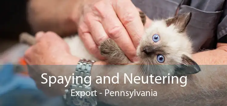 Spaying and Neutering Export - Pennsylvania